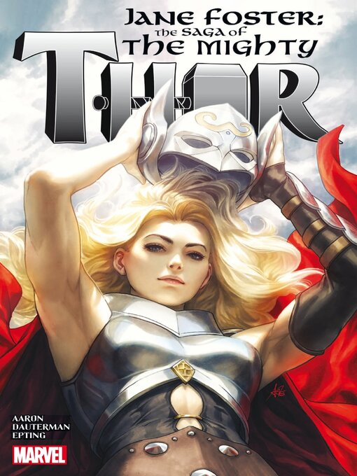 Titeldetails für Jane Foster The Saga Of The Mighty Thor nach Jason Aaron - Verfügbar